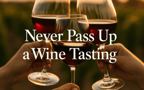 Never Pass Up Wine Now